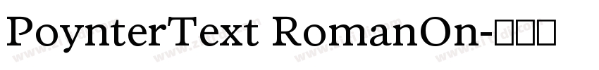 PoynterText RomanOn字体转换 PoynterText RomanOn字体转换